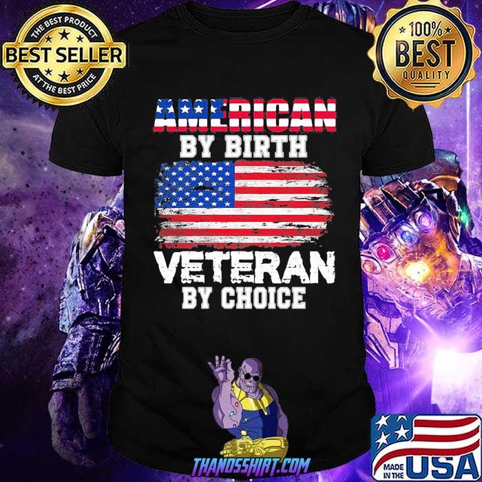 American by birth veteran by choice usa flag shirt