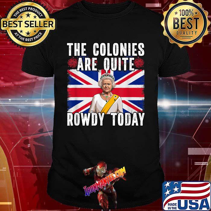 The Colonies Are Quite Rowdy Today Flag 