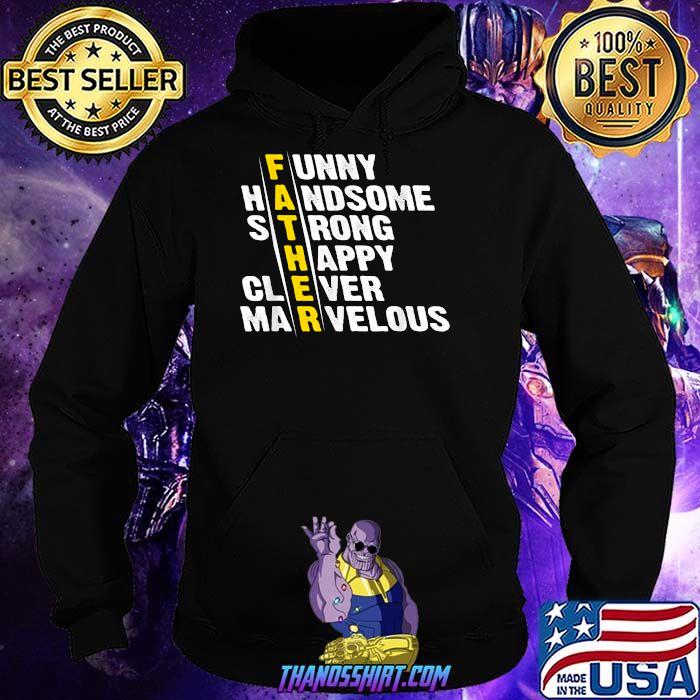 Father Funny Handsome Strong Clever Marvelous matching father's day T-Shirt Hoodie