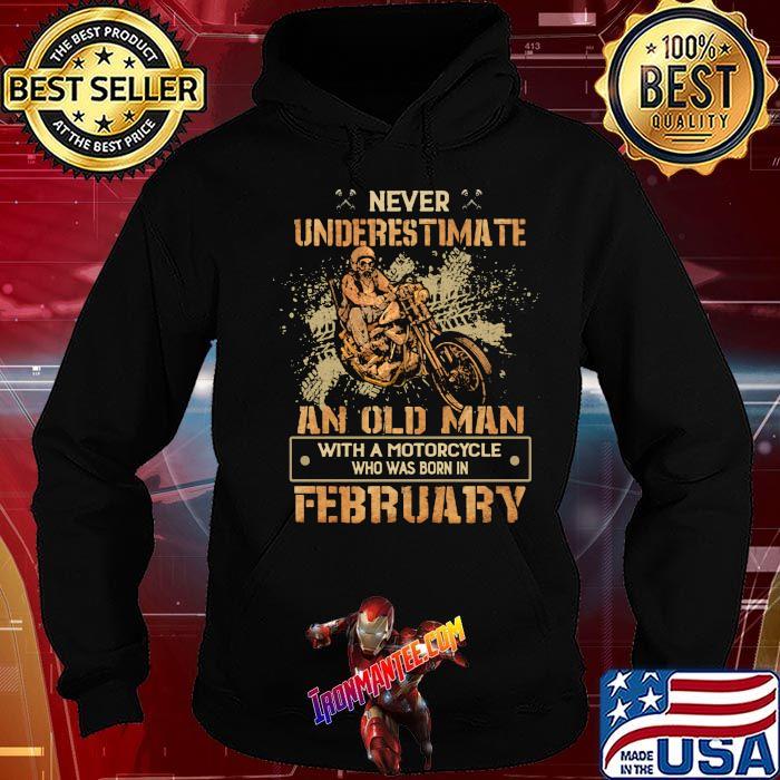 Nunca subestimes un hombre viejo con una motocicleta que nacio February skull Hoodie