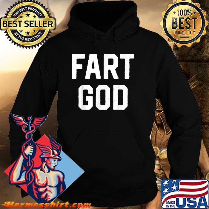 Fart God Fathers Day T-Shirt Hoodie