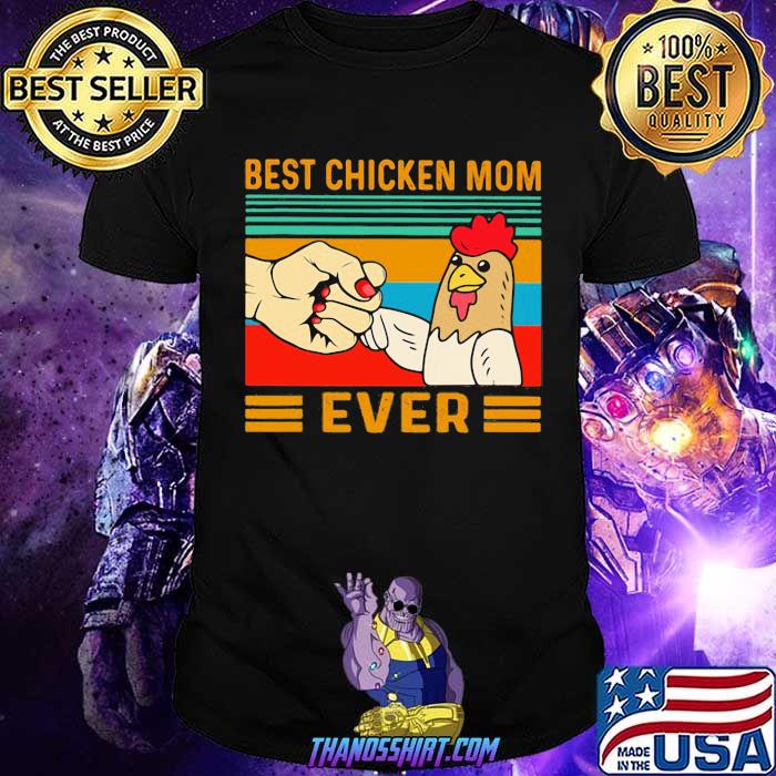 Best Chicken Mom Ever Vintage Shirt