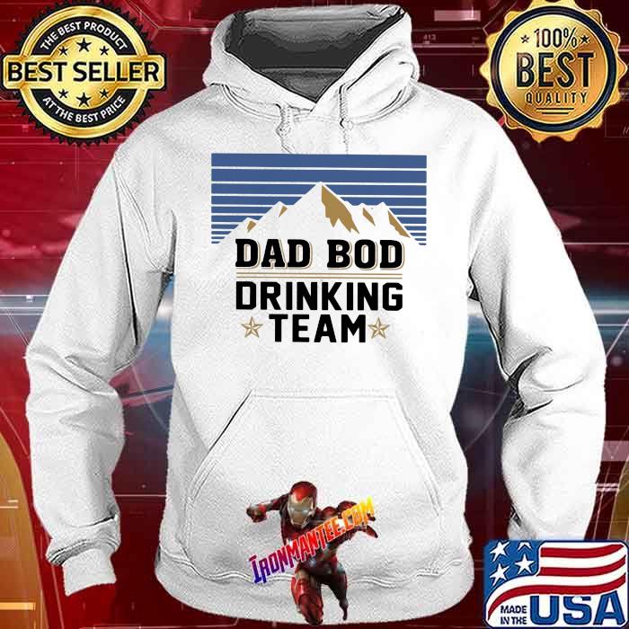 Dad Bod Drinking Team Shirt Hoodie