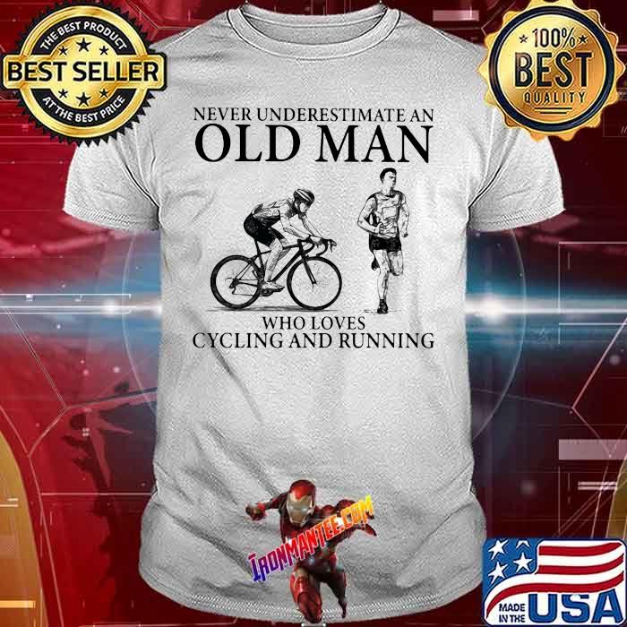 Never Underestimate Old Man Who Loves Cycling And Running Shirt