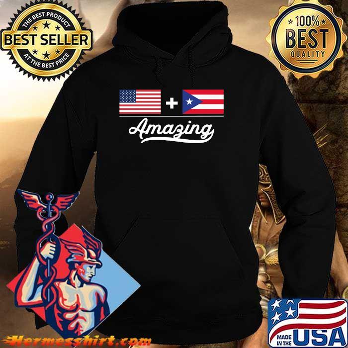 American + Puerto Rican = Amazing Flag T-Shirt Hoodie