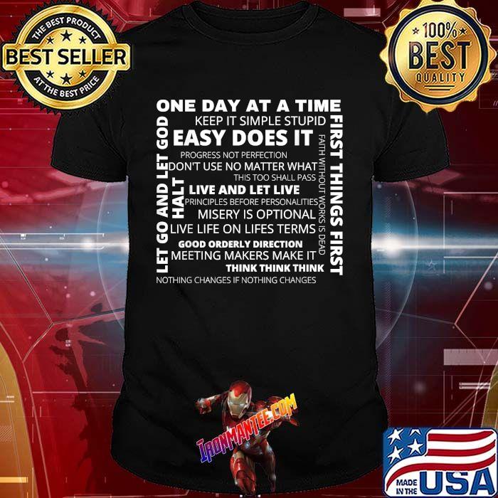 One Day At A TIme Keep It Simple Stupif Easy Does It Recovery AA Sayings and Slogans T-Shirt