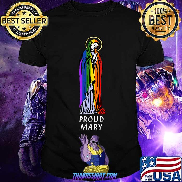 Proud Mary Rainbow Flag LGBT Gay Pride Support T-Shirt