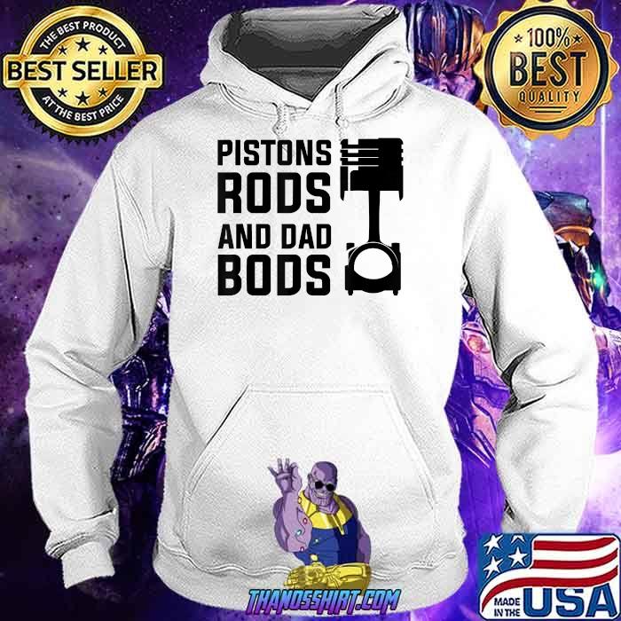 Pistons Rods And Dad Bods T-Shirt Hoodie Pistons Rods And Dad Bods T-Shirt Hoodie