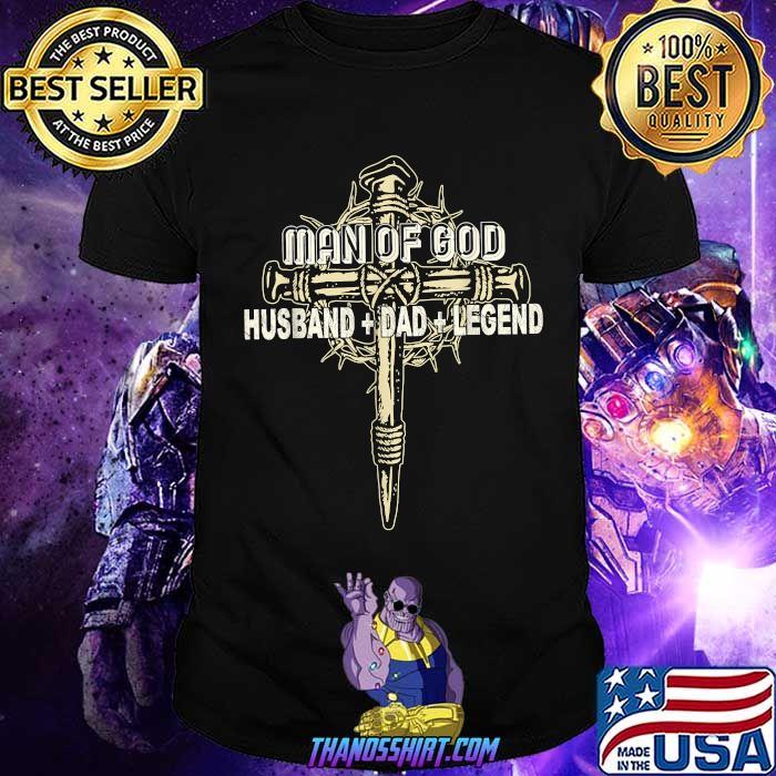 Man Of God Husband Dad Happy Father's Day Proud Christian T-Shirt Man Of God Husband Dad Happy Father's Day Proud Christian T-Shirt