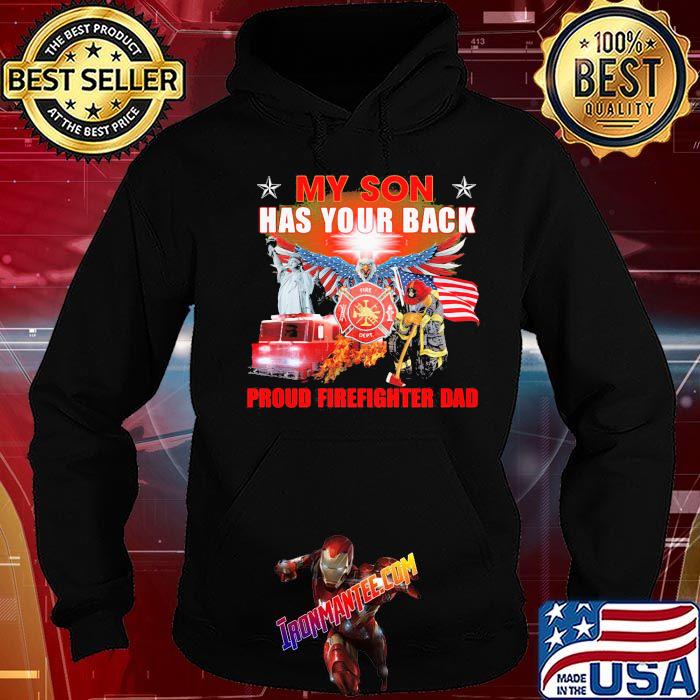My son has your back proud firefighter dad eagle american flag Hoodie