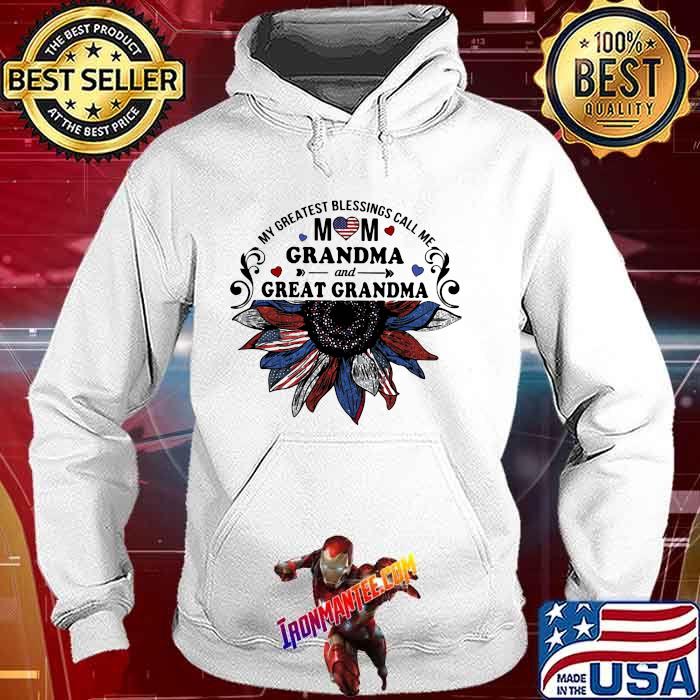 My Greatest Blessings Call Me Mom Grandma And Great Grandma SunFlower American Flag Shirt Hoodie