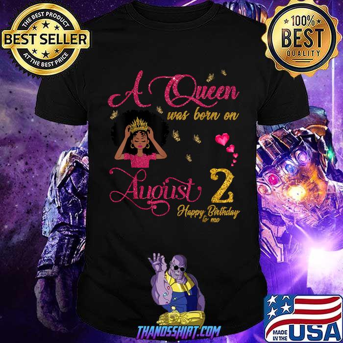 August 2 Happy Birthday To Me Shirt 