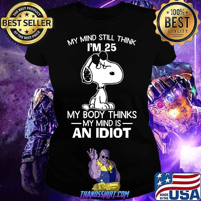 body thinks an idiot snoopy shirt 