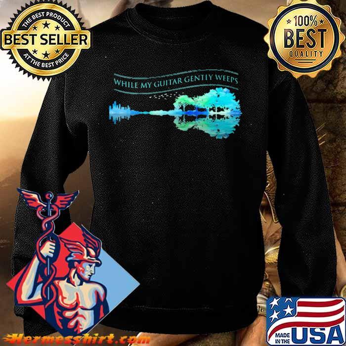 while my guitar gently weeps t shirt