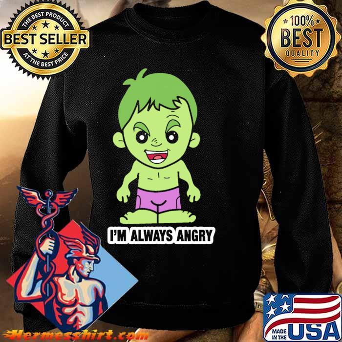 Lil Hulk im always angry shirt 