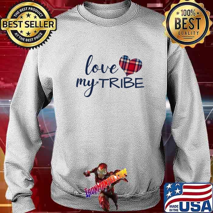 love my tribe t shirt