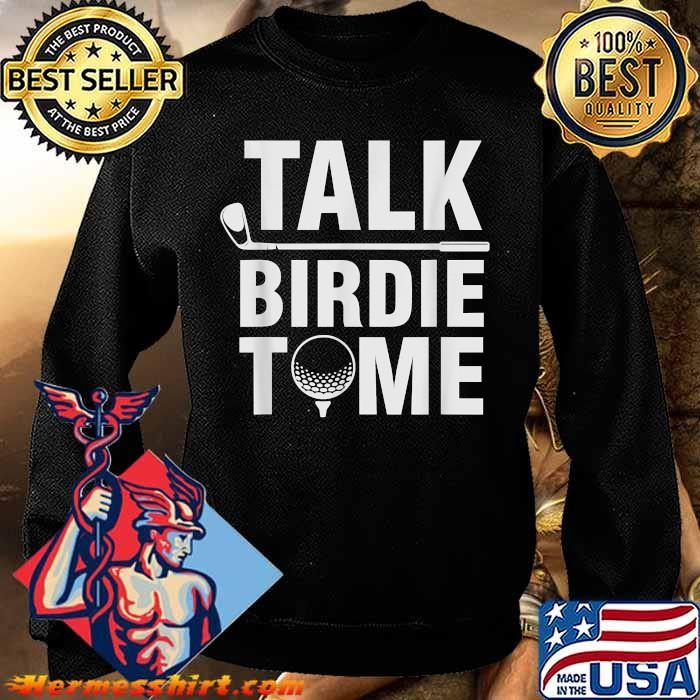 Original talk Birdie To Me Golfer T 