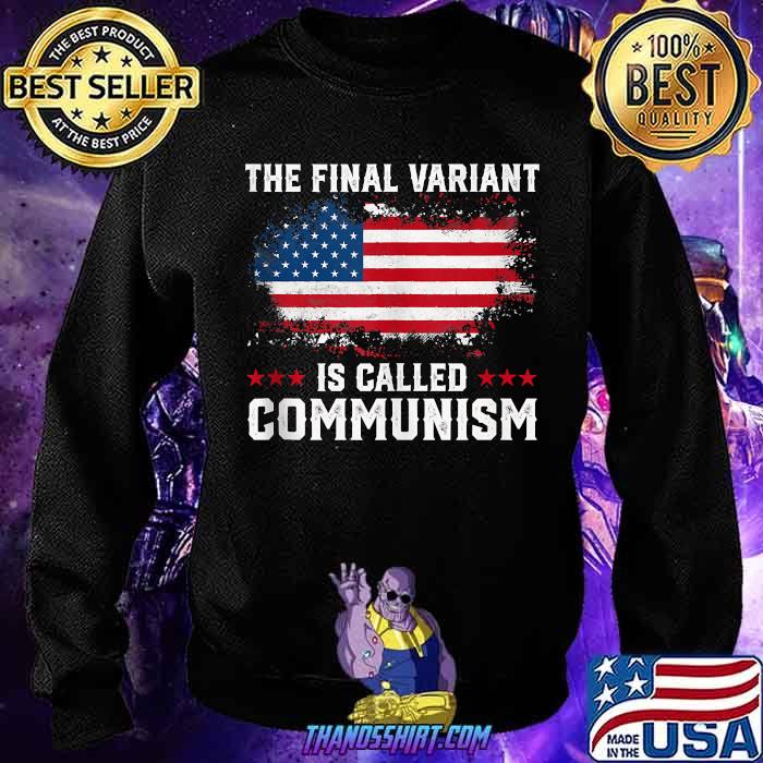 The Final Variant Is Called Communism T 