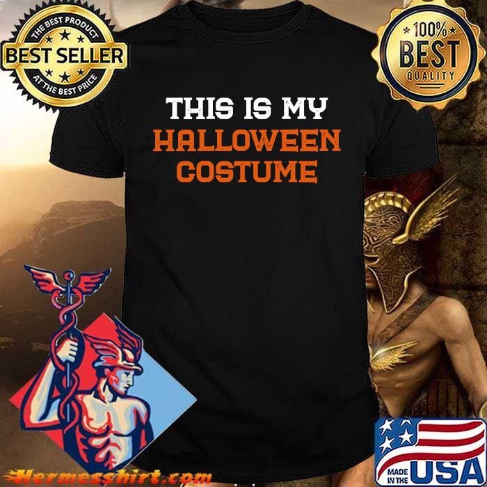This is my Halloween Costume TShirt Hermesshirt Premium ™ LLC