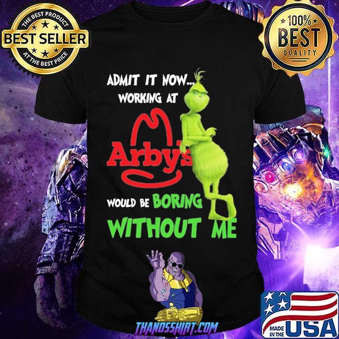 Be Boring Without Me The Grinch Shirt 