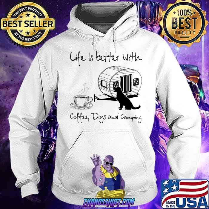Better Coffee Dogs And Camping Shirt 