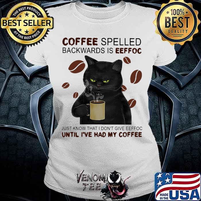 Coffee spelled backwards if eeffoc Just 