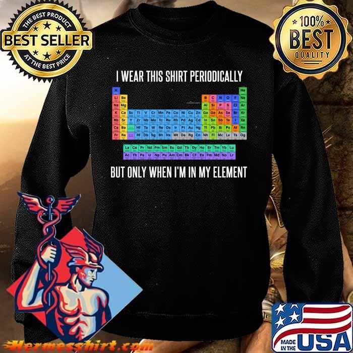 periodically im sarcastic shirt