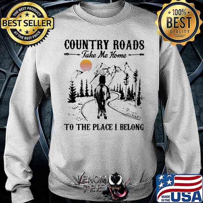 Horse Country Roads Take Me Home To The 