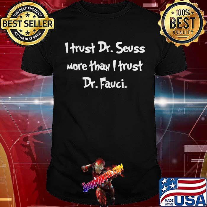 I Trust Dr Fauci Shirt 