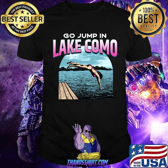 Go Jump In A Lake Swimming T-shirt 