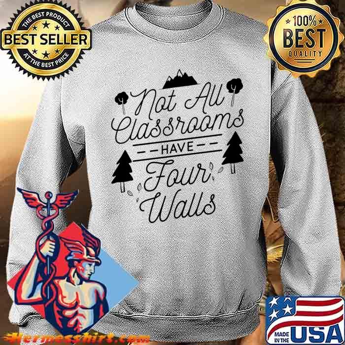 Classrooms Have Four Walls T-shirt 