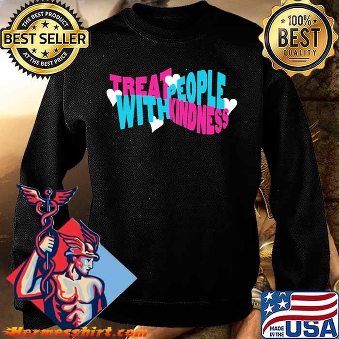 Treat People With Kindness Shirt 