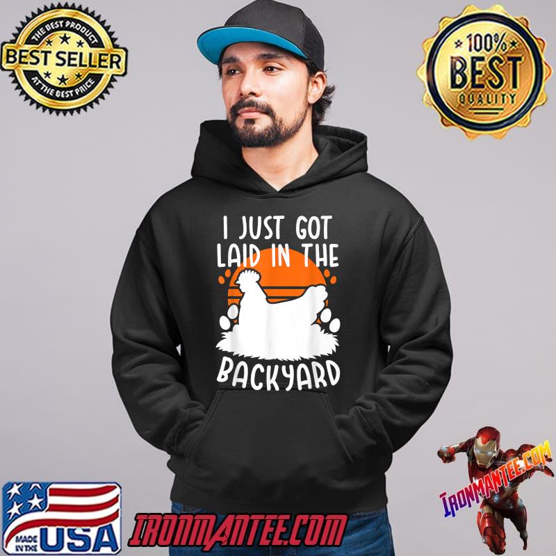 Funny Chicken Shirt Got Laid in the 