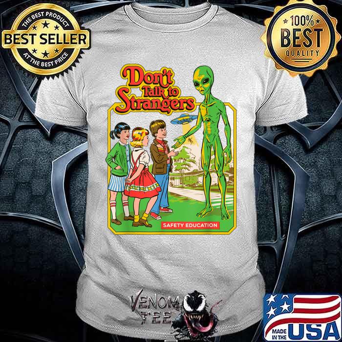 dont talk to strangers shirt