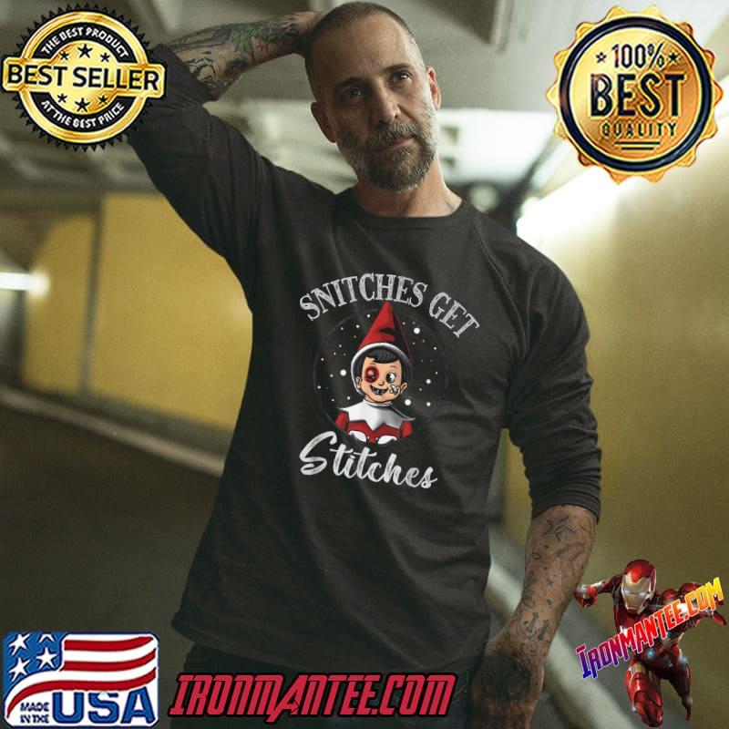 SNITCHES GET STITCHES TShirt Ironmantee Premium ™ LLC