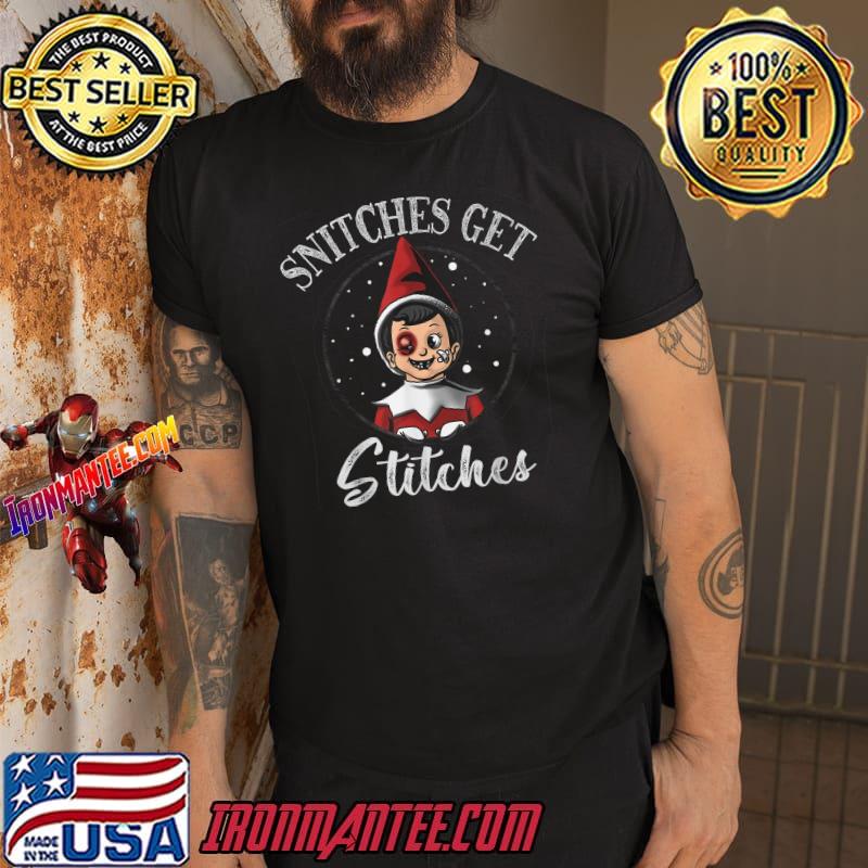 SNITCHES GET STITCHES TShirt Ironmantee Premium ™ LLC