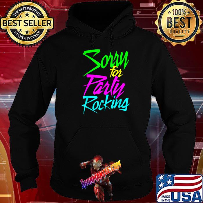 So Sorry For Party Rocking T-Shirt 