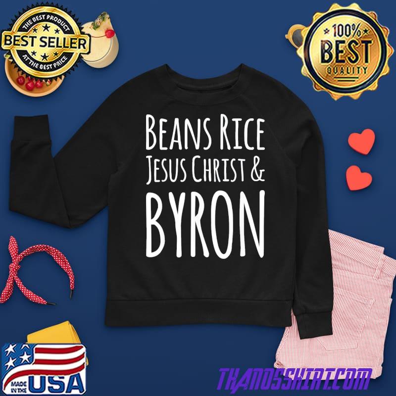 Beans Rice Jesus Christ and Byron TShirt Hermesshirt Premium ™ LLC