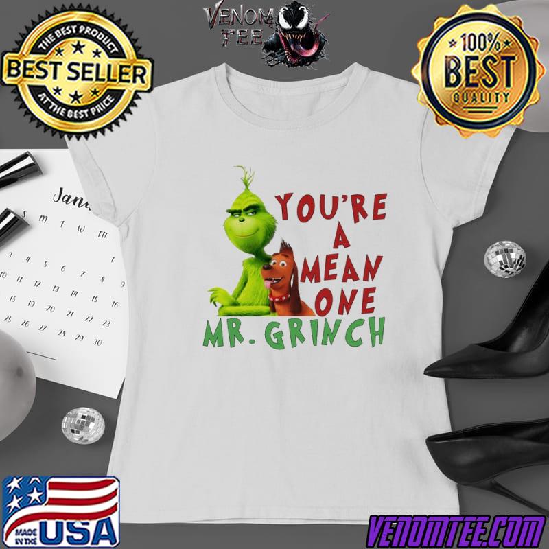 Dog Mr Grinch Your A Mean One Shirt 