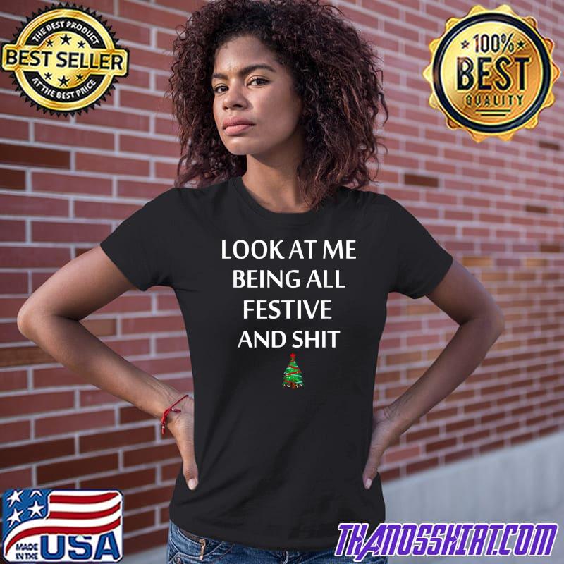 Festive And Shits Humorous Xmas T-Shirt 