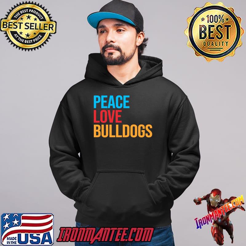 peace love bulldogs shirt
