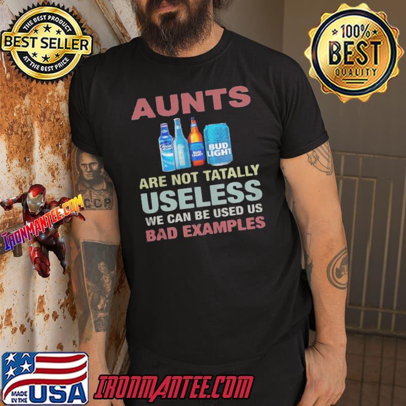 bud light aunts are not tatally useless 