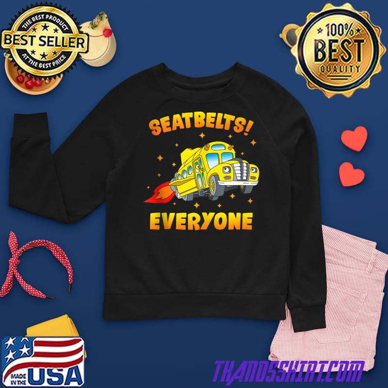 Seatbelts Everyone Funny Magic School Bus Driver Job Pride T Shirt Thanosshirt