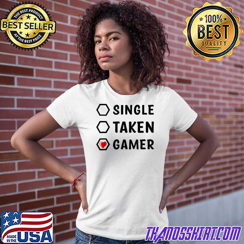 Single Taken Gamer Funny Valentines Day 