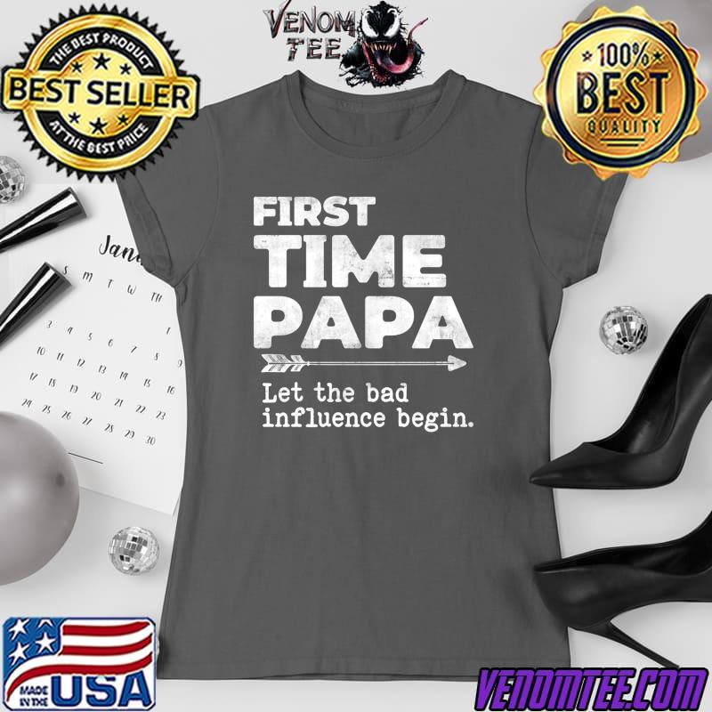 First Time Papa Let the Bad Influence 