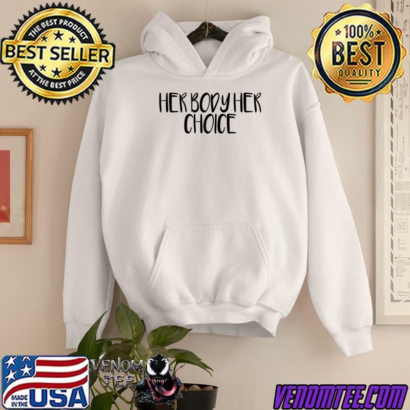 her body her choice t shirt