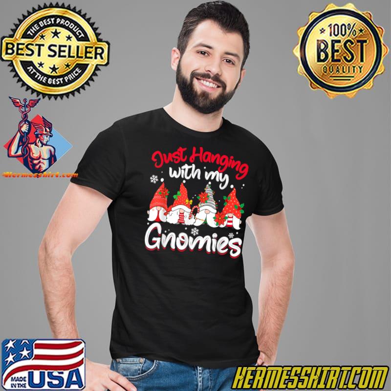 Just Hanging With My Gnomies Pajama Gnome Christmas T-Shirt