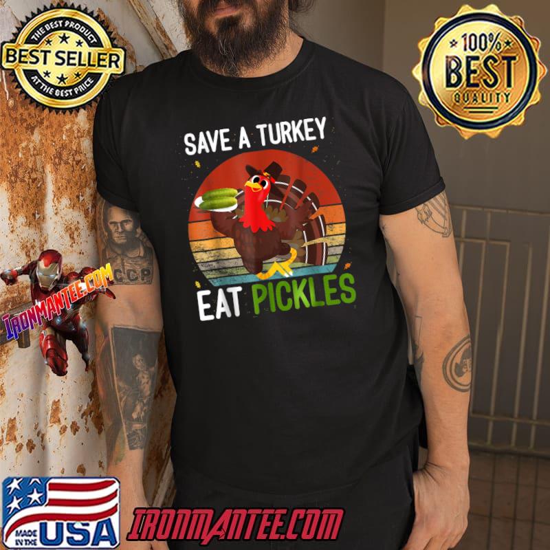 Save A Turkey Eat A Pickles Vintage Sunset Thanksgiving Costume T-Shirt