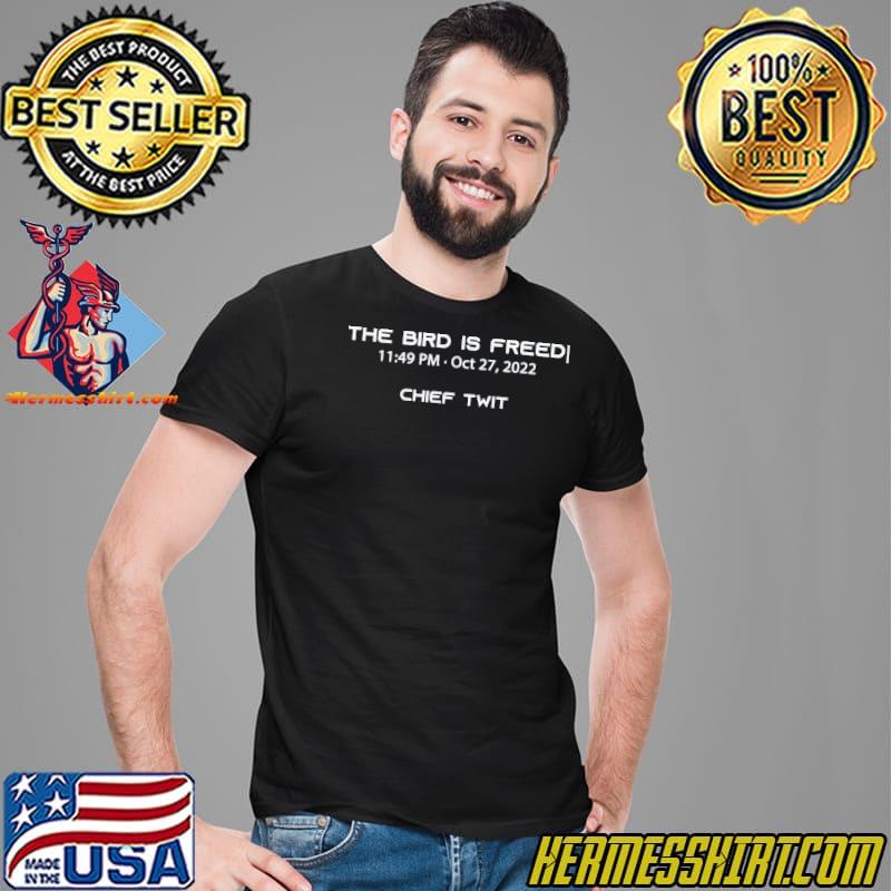 The bird is freed learn reflect move on chief twit sarcastic shirt