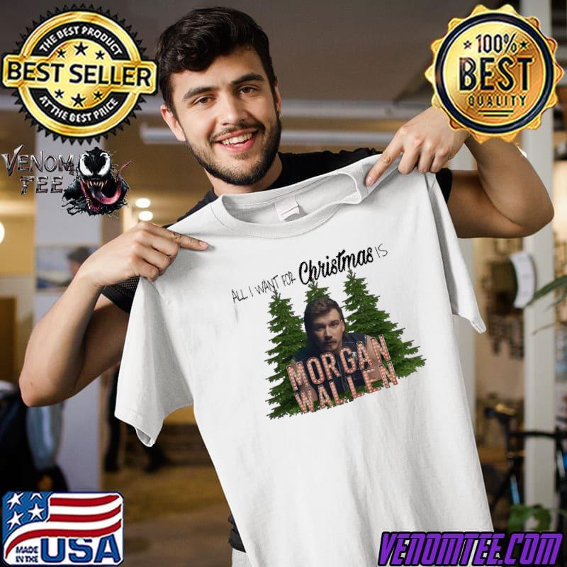 I want morgan for christmas wallen classic shirt